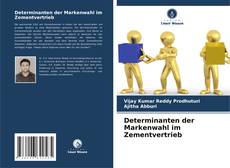 Bookcover of Determinanten der Markenwahl im Zementvertrieb