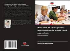 Capa do livro de Utilisation de courts poèmes pour enseigner la langue russe aux enfants 