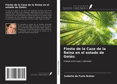 Bookcover of Fiesta de la Caza de la Reina en el estado de Goiás: