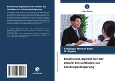 Capa do livro de Emotionale Agilität bei der Arbeit: Ein Leitfaden zur Leistungssteigerung 