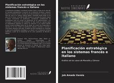 Bookcover of Planificación estratégica en los sistemas francés e italiano