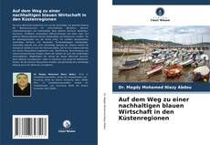 Capa do livro de Auf dem Weg zu einer nachhaltigen blauen Wirtschaft in den Küstenregionen 
