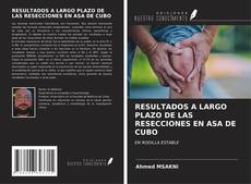 Bookcover of RESULTADOS A LARGO PLAZO DE LAS RESECCIONES EN ASA DE CUBO
