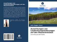 Capa do livro de Auswirkungen von Landnutzungsänderungen auf den Wasserkreislauf 