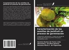 Couverture de Caracterización de las semillas de jackfruit en proceso de germinación