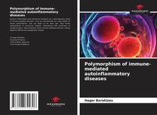 Bookcover of Polymorphism of immune-mediated autoinflammatory diseases