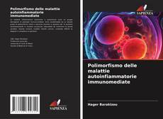 Copertina di Polimorfismo delle malattie autoinfiammatorie immunomediate
