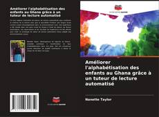 Améliorer l'alphabétisation des enfants au Ghana grâce à un tuteur de lecture automatisé的封面