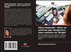 Bookcover of Pibes Rodando : Nous ne sommes pas dangereux, nous sommes en danger