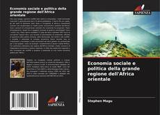 Buchcover von Economia sociale e politica della grande regione dell'Africa orientale