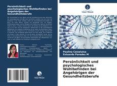 Persönlichkeit und psychologisches Wohlbefinden bei Angehörigen der Gesundheitsberufe kitap kapağı