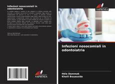 Copertina di Infezioni nosocomiali in odontoiatria
