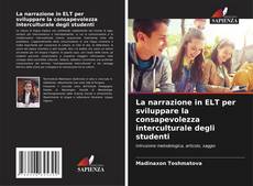 Couverture de La narrazione in ELT per sviluppare la consapevolezza interculturale degli studenti