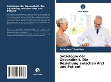 Bookcover of Soziologie der Gesundheit. Die Beziehung zwischen Arzt und Patient