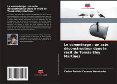 Portada del libro de Le commérage : un acte déconstructeur dans le récit de Tomás Eloy Martínez