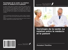 Buchcover von Sociologie de la santé. La relation entre le médecin et le patient
