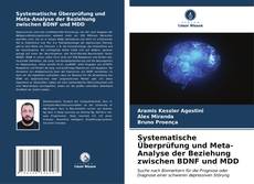Systematische Überprüfung und Meta-Analyse der Beziehung zwischen BDNF und MDD kitap kapağı