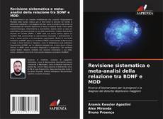 Couverture de Revisione sistematica e meta-analisi della relazione tra BDNF e MDD