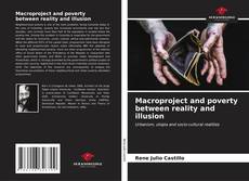 Bookcover of Macroproject and poverty between reality and illusion