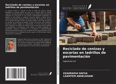 Bookcover of Reciclado de cenizas y escorias en ladrillos de pavimentación
