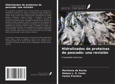Bookcover of Hidrolizados de proteínas de pescado: una revisión