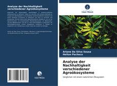 Bookcover of Analyse der Nachhaltigkeit verschiedener Agroökosysteme