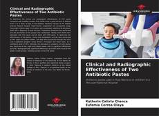 Portada del libro de Clinical and Radiographic Effectiveness of Two Antibiotic Pastes