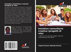 Couverture de Iniziative comunitarie creative (progetti di vita)