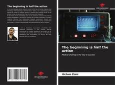 The beginning is half the action kitap kapağı