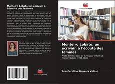 Copertina di Monteiro Lobato: un écrivain à l'écoute des femmes
