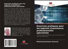 Portada del libro de Exercices pratiques pour les logiciels d'assistance professionnelle spécialisée