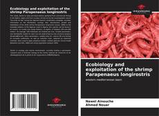 Bookcover of Ecobiology and exploitation of the shrimp Parapenaeus longirostris