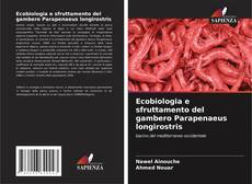 Bookcover of Ecobiologia e sfruttamento del gambero Parapenaeus longirostris