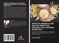 Bookcover of EFFETTO BENEFICO DEI PEPTIDI BIOATTIVI VEGETALI SUL SISTEMA DIGESTIVO