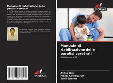 Bookcover of Manuale di riabilitazione delle paralisi cerebrali