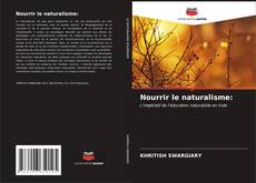 Nourrir le naturalisme: kitap kapağı