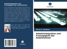 Bookcover of Arbeitsintegration und Freizügigkeit der Arbeitnehmer