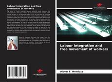 Bookcover of Labour integration and free movement of workers