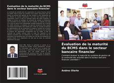 Couverture de Évaluation de la maturité du BCMS dans le secteur bancaire financier