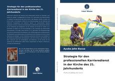 Bookcover of Strategie für den professionellen Karrieredienst in der Kirche des 21. Jahrhunderts