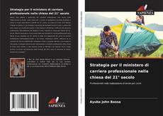 Bookcover of Strategia per il ministero di carriera professionale nella chiesa del 21° secolo