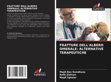 Capa do livro de FRATTURE DELL'ALBERO OMERALE: ALTERNATIVE TERAPEUTICHE 
