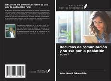 Bookcover of Recursos de comunicación y su uso por la población rural