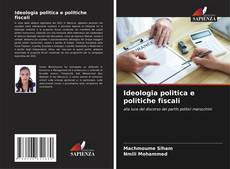 Bookcover of Ideologia politica e politiche fiscali