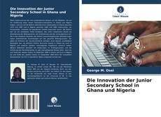 Die Innovation der Junior Secondary School in Ghana und Nigeria kitap kapağı