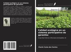 Copertina di Calidad ecológica en un sistema participativo de garantía: