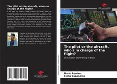 The pilot or the aircraft, who's in charge of the flight? kitap kapağı