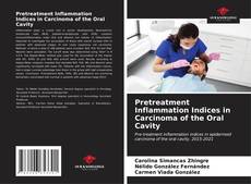 Portada del libro de Pretreatment Inflammation Indices in Carcinoma of the Oral Cavity