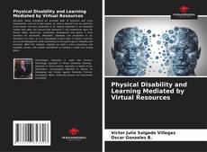 Physical Disability and Learning Mediated by Virtual Resources kitap kapağı