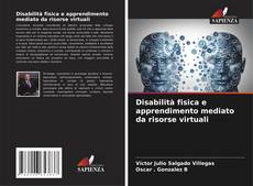 Capa do livro de Disabilità fisica e apprendimento mediato da risorse virtuali 